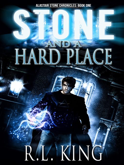 Title details for Stone and a Hard Place by R. L. King - Wait list